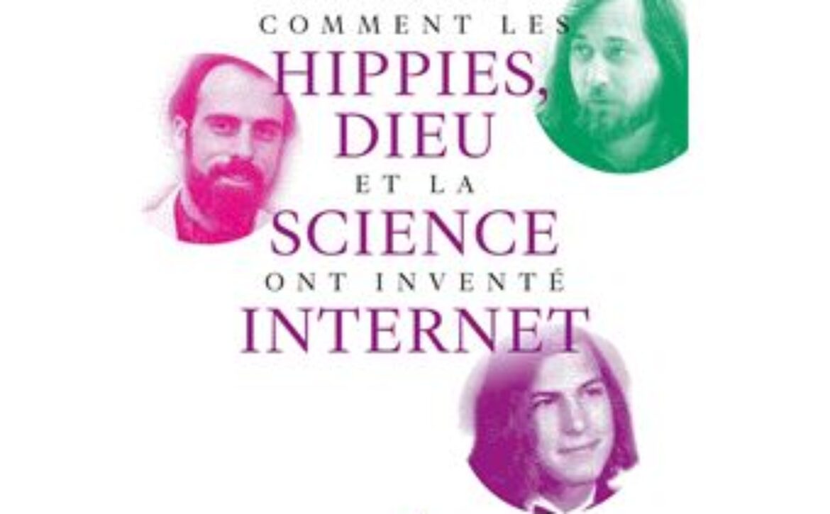 Comment-les-hippies-Dieu-et-la-science-ont-invente-internet