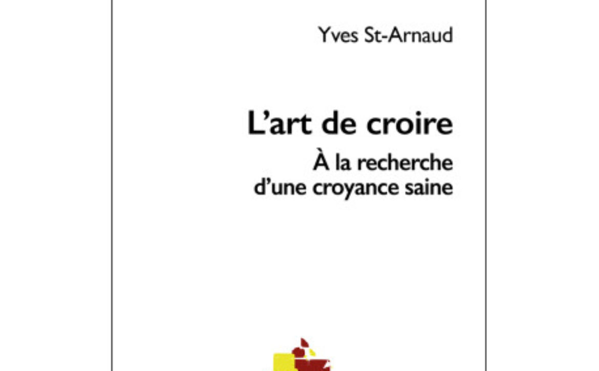 lart-de-croire-a-la-recherche-dune-croyance-saine