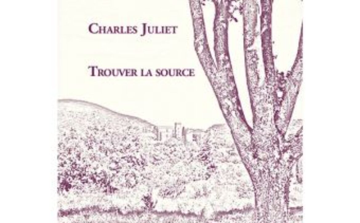 Trouver-La-Source-De-Charles-Juliet