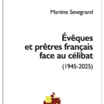 « Évêques et prêtres français face au célibat (1945-2025) » de Martine Sevegrand